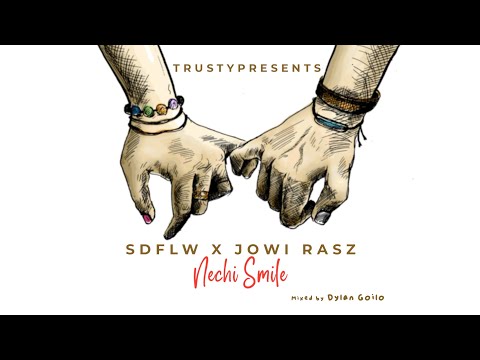 SDFLW ❌️ Jowi Rasz - Nèchi Smile ( Official Audio)