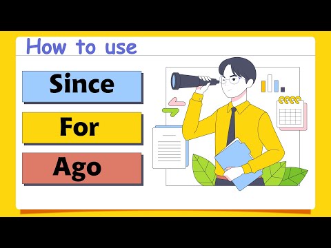 How to use Since, For, Ago in English
