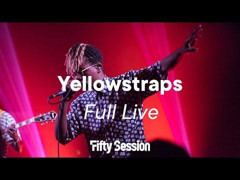 Yellowstraps | Fifty Session [Full Live]