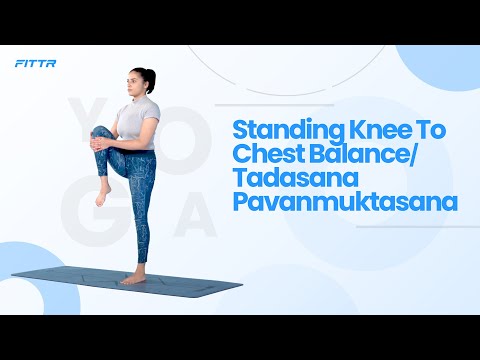 Standing Knee To Chest Balance/ Tadasana Pavanmuktasana