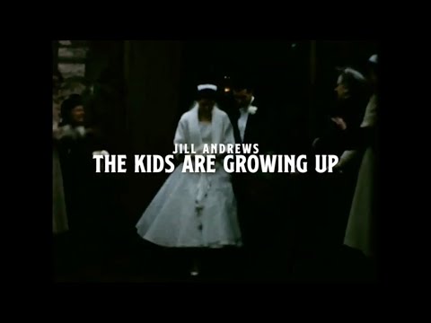 Jill Andrews - The Kids Are Growing Up (Official Music Video)