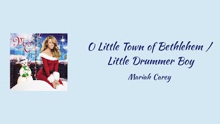 Mariah Carey - O Little Town of Bethlehem / Little Drummer Boy || lyrics