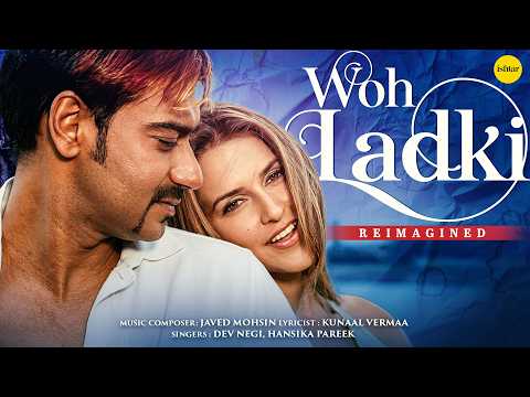 Woh Ladki Reimagined — watch video