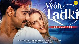 Woh Ladki Reimagined