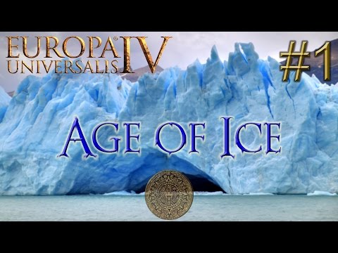 Age of Ice #1 - Europa Universalis IV - El Dorado