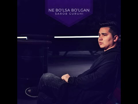 Sarob Guruhi - Ne bo'lsa bo'lgan (#Premyera)