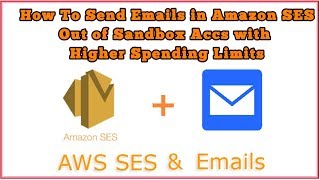 How to Send Emails from Amazon SES Out Of Sandbox Account with 50,000 Daily Sending Limit (TUTORIAL)