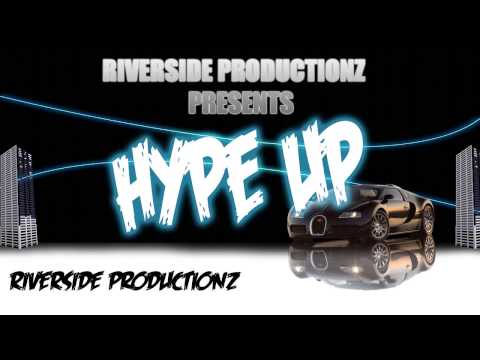 Trap Instrumental - Hype Up - PROD BY. Riverside Productionz 2013