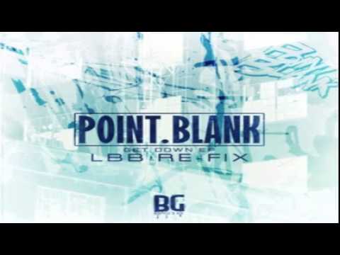 Point.Blank - Get Down (LBB Re - Fix)