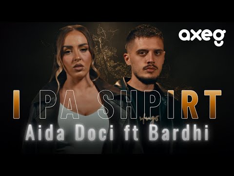 Aida Doci ft Bardhi - I pa Shpirt