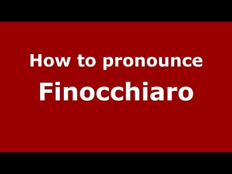 How to pronounce Finocchiaro (Italian/Italy) - PronounceNames.com