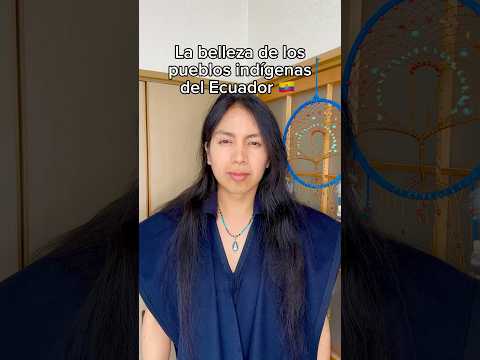En Ecuador existen más de 18 pueblos indígenas. A qué pueblo perteneces? #ecuador #cultura #indigena