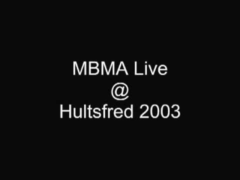 MBMA Live At Hultsfred 2003