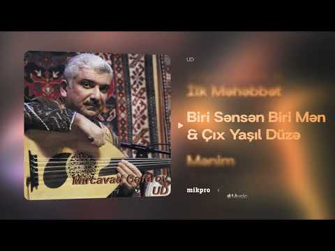 Mircavad Cəfərov — Biri Sənsən, Biri Mən & Çıx Yaşıl Düzə