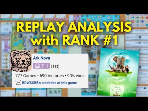 Ark Nova Replay Analysis WITH BDWSSBB (#7)