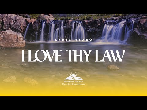 Psalm 119:97-104 KJV Song - O How Love I Thy Law! | Psalms Peace