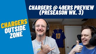 Chargers @ 49ers Preview (Preseason Wk. 3)