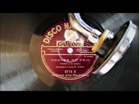 "Noches de frío" - Roberto Firpo Tango Orch. with vocal, 1928