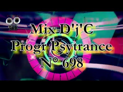 Mix D'j'C   Progr Psytrance    N° 698  Mp3    1080p HD