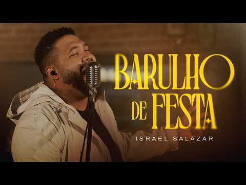 Israel Salazar | Barulho de Festa - Quase Acústico
