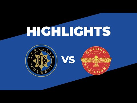 IF Karlstad Fotboll - Örebro Syrianska IF – Highlights