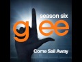 Glee - Come Sail Away (DOWNLOAD MP3+LYRICS ...