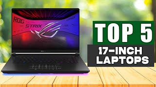 The Best 17-Inch Laptops 2026