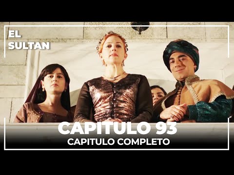 El Sultán | Capitulo 93 Completo