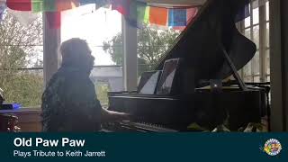Old Paw Paw Tribute to Keith Jarrett-Ballad of the Sad Young Men &amp; Lucky Southern