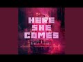 Here She Comes (feat. Ali Stone) (Latin Remix)