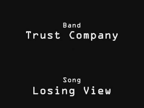 Losing View by Trust Company