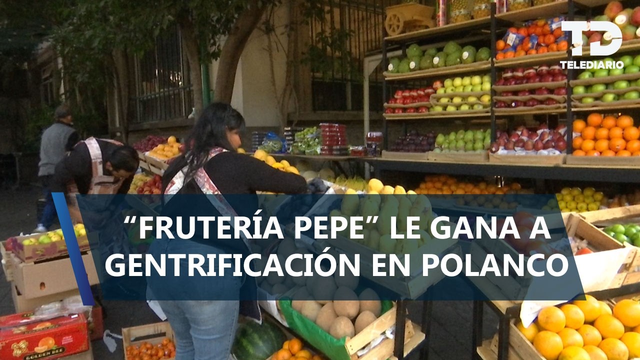 Reinauguran frutería 'Pepe' tras quedarse sin local por gentrificación en Polanco