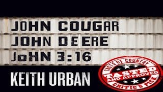 Keith Urban ~ John Cougar John Deere John 3:16