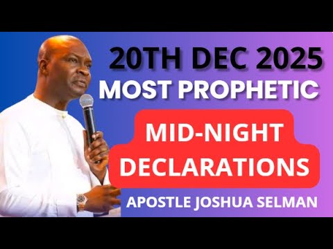 20TH DEC ALL NIGHT PROPHETIC DECLARATION | APOSTLE JOSHUA SELMAN #apostlejoshuaselman  #LIVE #shorts