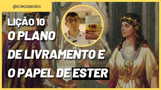 O Plano de Livramento e o Papel de Ester | ​⁠Lição 10 | CPAD | EBD | ​⁠@Cirozibordi