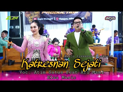 KATRESNAN SEJATI - ATIM SATUS FEAT ARI MAMI DUET VIRAL - ELZA MUSIC - SURYA SANJAYA - KELANA AUDIO .