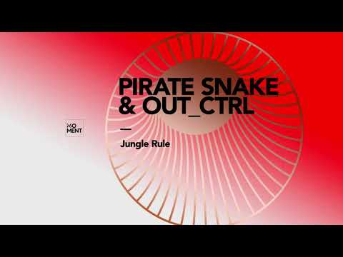 Pirate Snake & Out_Ctrl - Jungle Rule (Radio Edit)