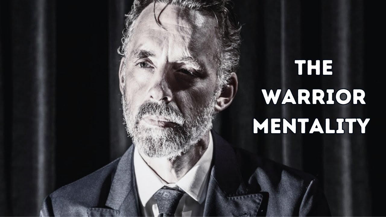 Unlocking the Warrior Mentality | Jordan Peterson| powerful motivational video |