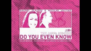 Rachel Claudio & Nicolas Vautier ‎-- Do You Even Know (Soul Harmonics Remix)