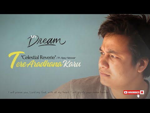 Tere Aradhana Karu | Celestial Reverie |