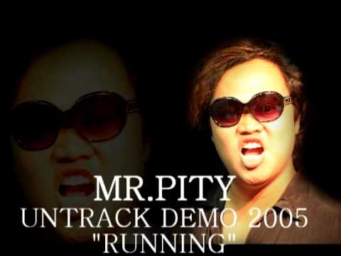 MR.PITY UNTRACK DEMO 2005 -RUNNING