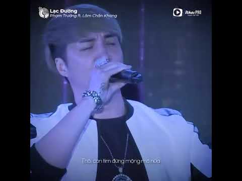 Lạc Đường - Phạm Trưởng ft Lâm Chấn Khang