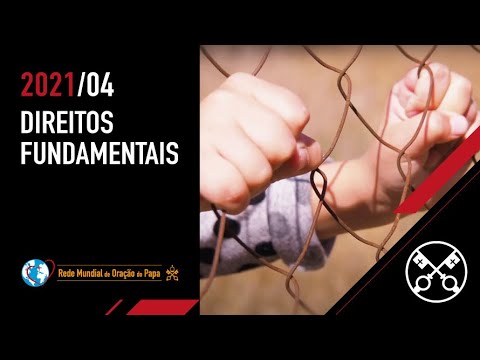 Direitos Fundamentais - O Vídeo do Papa 4 - abril de 2021