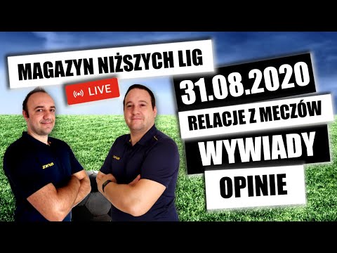 MAGAZYN NIŻSZYCH LIG - 31.08.2020 - Sezon 2020/2021, 4 liga, Okręgówka, A klasa, B klasa