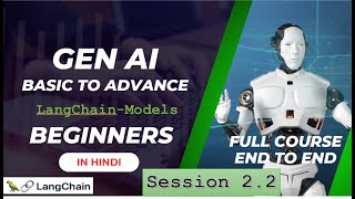 End to End Gen AI Course | Session 2.2 | LangChain | Models