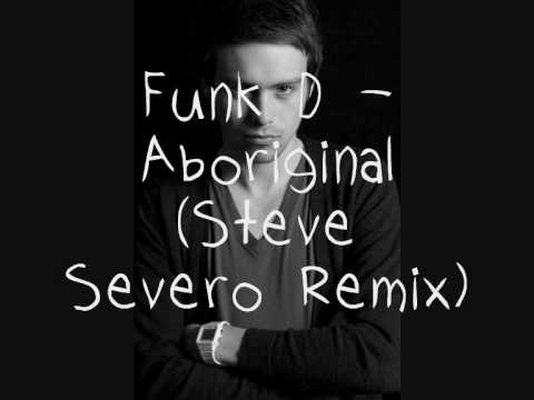 Funk D - Aboriginal (Steve Severo Remix)