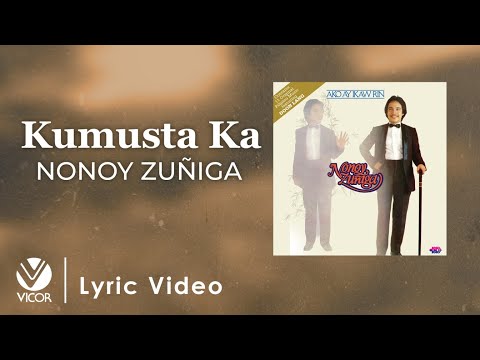 Kumusta Ka - Nonoy Zuñiga (Official Lyric Video)