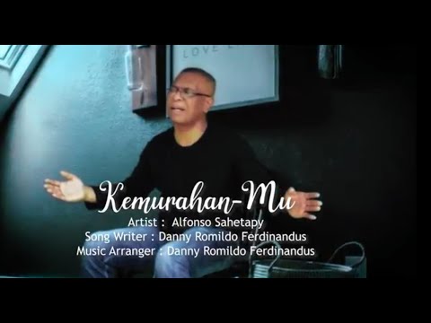 Alfonso Sahetapy - Kemurahan Mu (Official Music Video)