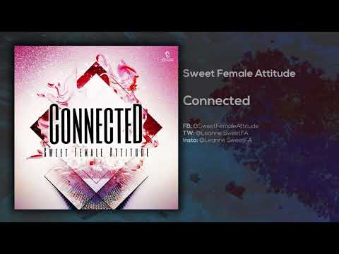Sweet Female Attitude - Connected