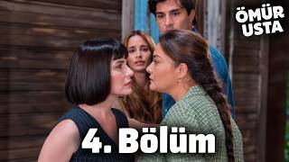 Ömür Usta 4. Bölüm